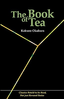 The Book of Tea By Kakuzo Okakura, Michael Brase (Adapted by) Cover Image
