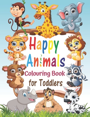Happy Animals Colouring Book for Toddlers Ages 1-4: 100 Funny and Cute  Animals. Easy Colouring Pages For Preschool and Kindergarten for Boys and  Girls (Paperback) | One More Page