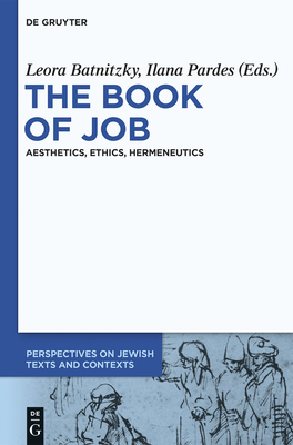 The Book of Job: Aesthetics, Ethics, Hermeneutics (Perspectives on Jewish Texts and Contexts #1) Cover Image