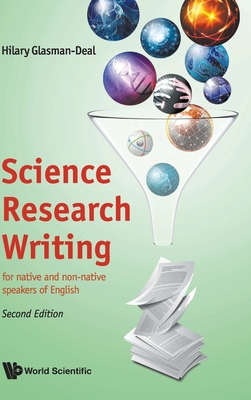 Science Research Writing: For Native and Non-Native Speakers of English (Second Edition) By Hilary Glasman-Deal Cover Image