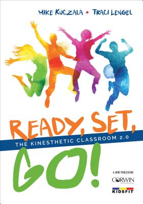Ready, Set, Go!: The Kinesthetic Classroom 2.0 Cover Image