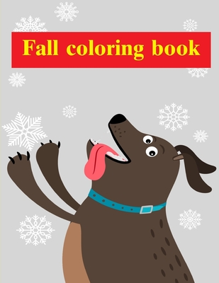 Fall coloring book: Coloring Pages with Funny Animals, Adorable and  Hilarious Scenes from variety pets (Animal Kingdom #2) (Paperback) |  Monarch Books & Gifts
