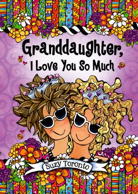 Granddaughter, I Love You So Much By Suzy Toronto Cover Image