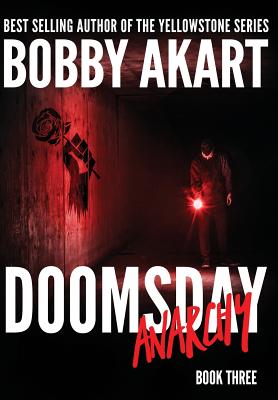 Doomsday Anarchy: A Post-Apocalyptic Survival Thriller By Bobby Akart Cover Image