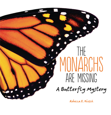 The Monarchs Are Missing: A Butterfly Mystery Cover Image