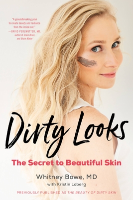 Dirty Looks: The Secret to Beautiful Skin