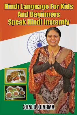 Hindi Language For Kids And Beginners: Speak Hindi Instantly