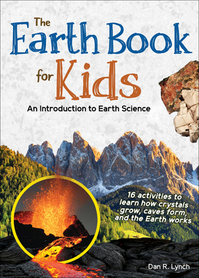 The Earth Book for Kids: An Introduction to Earth Science (Simple Introductions to Science)