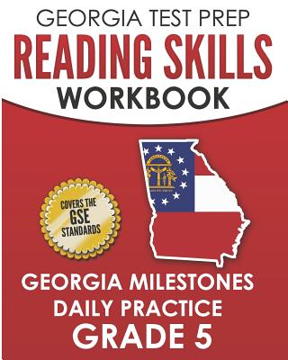 GEORGIA TEST PREP Reading Skills Workbook Georgia Milestones Daily Practice Grade 5: Preparation for the Georgia Milestones English Language Arts Test Cover Image
