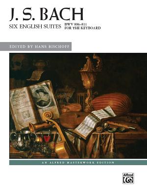 Bach -- Six English Suites, Bwv 806--811 (Alfred Masterwork