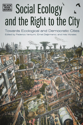 Social Ecology and the Right to the City: Towards Ecological and Democratic Cities Cover Image