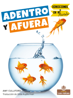 Adentro Y Afuera (in and Out) By Amy Culliford Cover Image