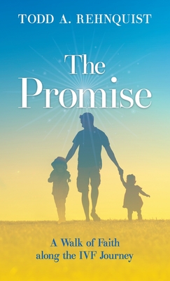 The Promise: A walk of faith along the IVF journey Cover Image