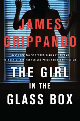 The Girl in the Glass Box: A Jack Swyteck Novel By James Grippando Cover Image
