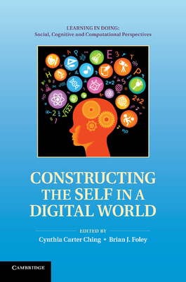 Constructing the Self in a Digital World (Learning in Doing: Social)