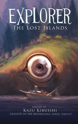 Explorer (The Lost Islands #2) By Kazu Kibuishi Cover Image