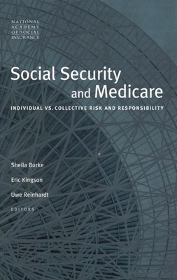 Social Security and Medicare: Individual vs. Collective Risk and Responsibility