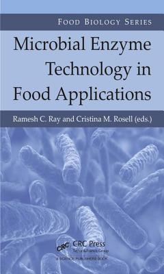 Microbial Enzyme Technology in Food Applications (Food Biology) Cover Image
