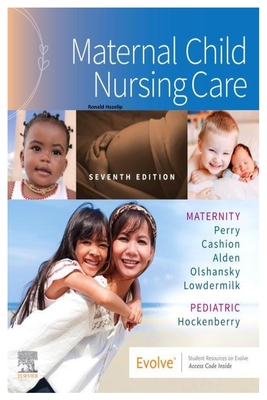 Maternal Child Nursing Care (Seventh Edition)