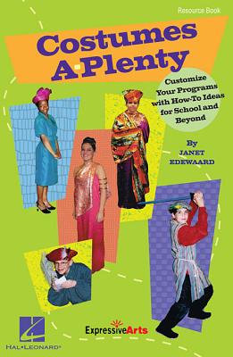 Costumes A-Plenty: Customize Your Programs with How-To Ideas for School and Beyond Cover Image