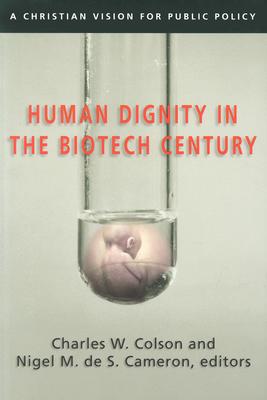 Human Dignity in the Biotech Century: A Christian Vision for Public Policy Cover Image