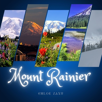 Mount Rainier: A Beautiful Print Landscape Art Picture Country Travel Photography Coffee Table Book of Washington Cover Image
