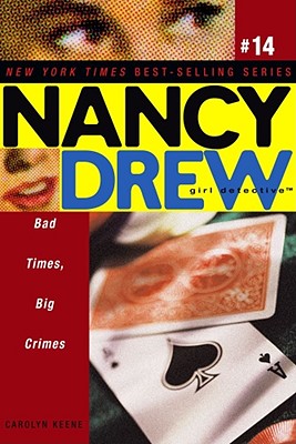 Bad Times, Big Crimes (Nancy Drew (All New) Girl Detective #14) Cover Image