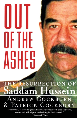 Out of the Ashes: The Resurrection of Saddam Hussein Cover Image