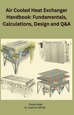 Air Cooled Heat Exchanger Handbook: Fundamentals, Calculations, Design and Q&A Cover Image
