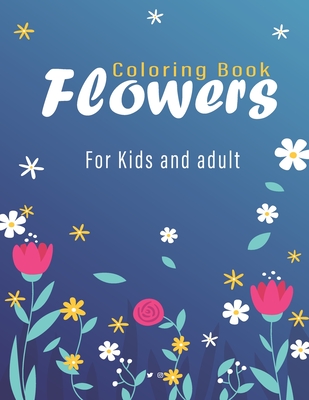 Download Flower Coloring Book For Kids And Adult Coloring Book With Bouquets Wreaths Swirls Patterns Decorations Inspirational Designs And Much More Brookline Booksmith