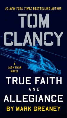 Tom Clancy True Faith and Allegiance (A Jack Ryan Novel #16)