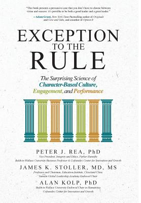 Exception to the Rule: The Surprising Science of Character-Based Culture, Engagement, and Performance Cover Image
