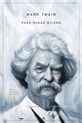 Pudd'nhead Wilson (John Harvard Library #145) Cover Image