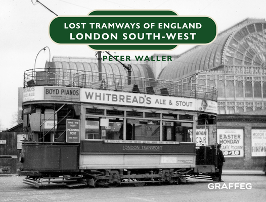 Lost Tramways of England: London South-West