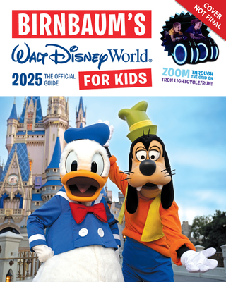 Birnbaum's 2025 Walt Disney World for Kids: The Official Guide (Birnbaum Guides)
