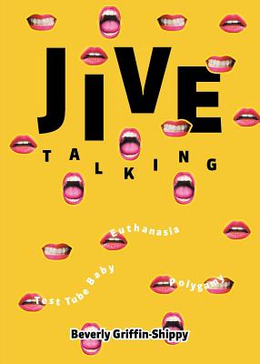 Jive Talking: Teeth with a Smile By Beverly Griffin-Shippy Cover Image
