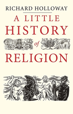 A Little History of Religion (Little Histories) Cover Image