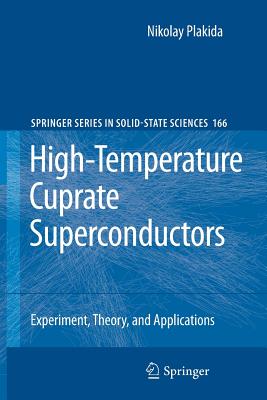 High-Temperature Cuprate Superconductors: Experiment, Theory, and Applications Cover Image