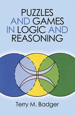 Puzzles and Games in Logic and Reasoning (Dover Recreational Math)