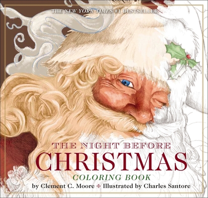 The Night Before Christmas Coloring Book: The Classic Edition Activity Book (The New York Times Bestseller) By Charles Santore (Illustrator), Clement Moore Cover Image
