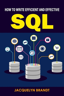 How To Write Efficient And Effective SQL Cover Image