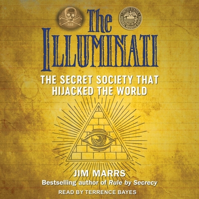 The Illuminati: The Secret Society That Hijacked the World Cover Image