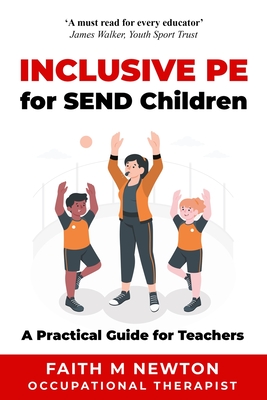 Inclusive PE for SEND Children: A Practical Guide for Teachers Cover Image