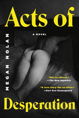 Acts of Desperation By Megan Nolan Cover Image
