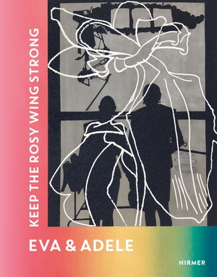 EVA & ADELE: Keep the Rosy Wing Strong Cover Image