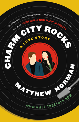 Charm City Rocks: A Love Story By Matthew Norman Cover Image