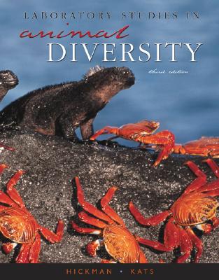 Laboratory Studies in Animal Diversity By Jr. Hickman, Lee B. Kats, Jr. Hickman, Cleveland P. Cover Image