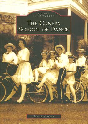 The Canepa School of Dance (Images of America) Cover Image