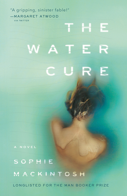 The Water Cure: A Novel By Sophie Mackintosh Cover Image