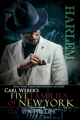 Harlem (Carl Weber's Five Families of New York) By C. N. Phillips Cover Image